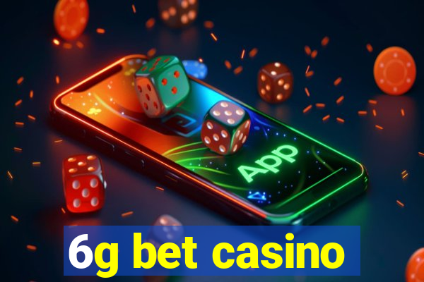 6g bet casino